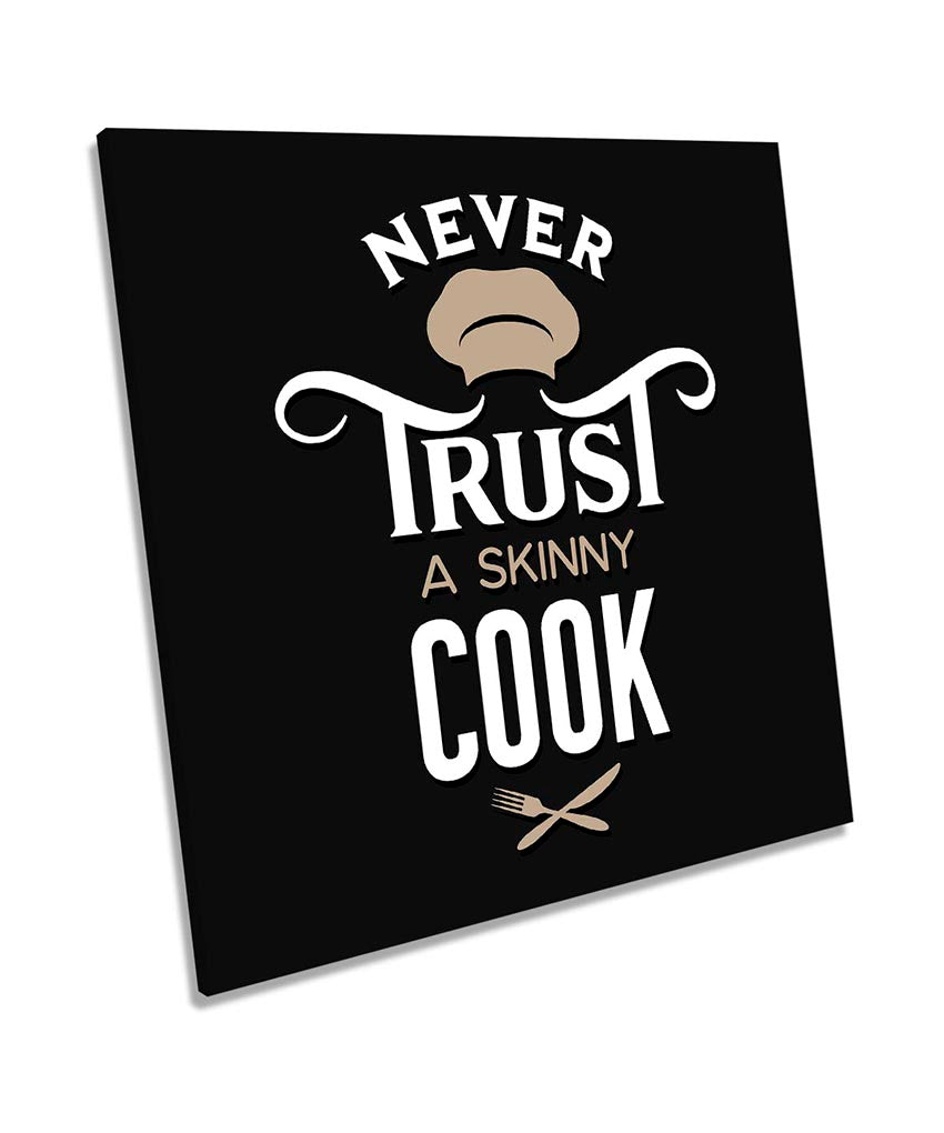 Never Trust A Skinny Cook Black