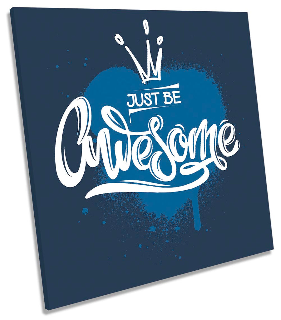 Just Be Awesome Blue