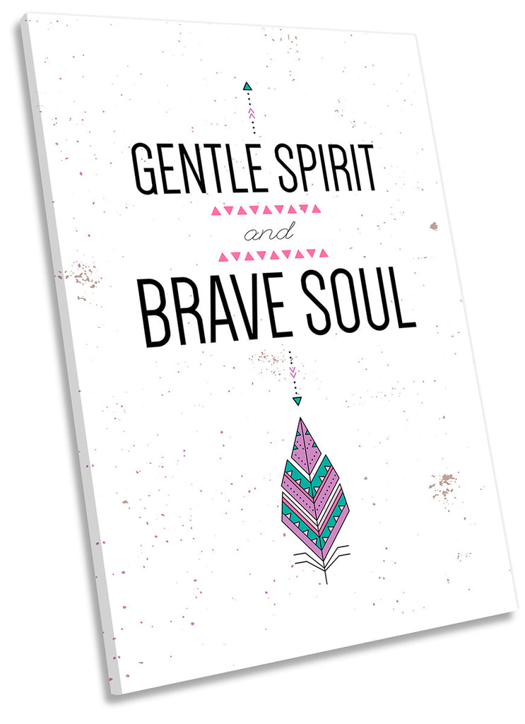 Gentle Spirit Brave Soul