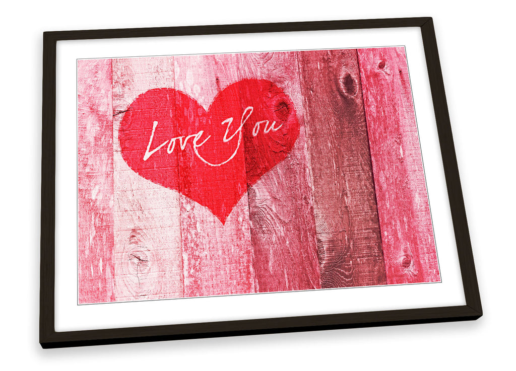 Love You Heart Valentines Framed