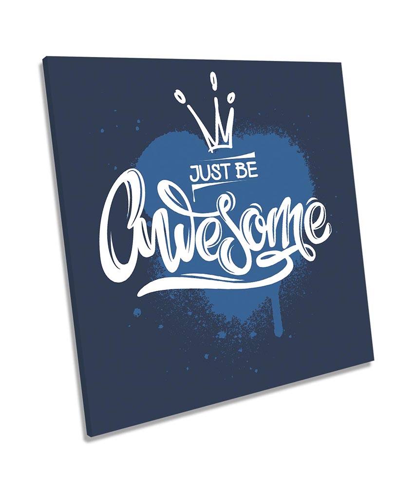 Just Be Awesome Blue