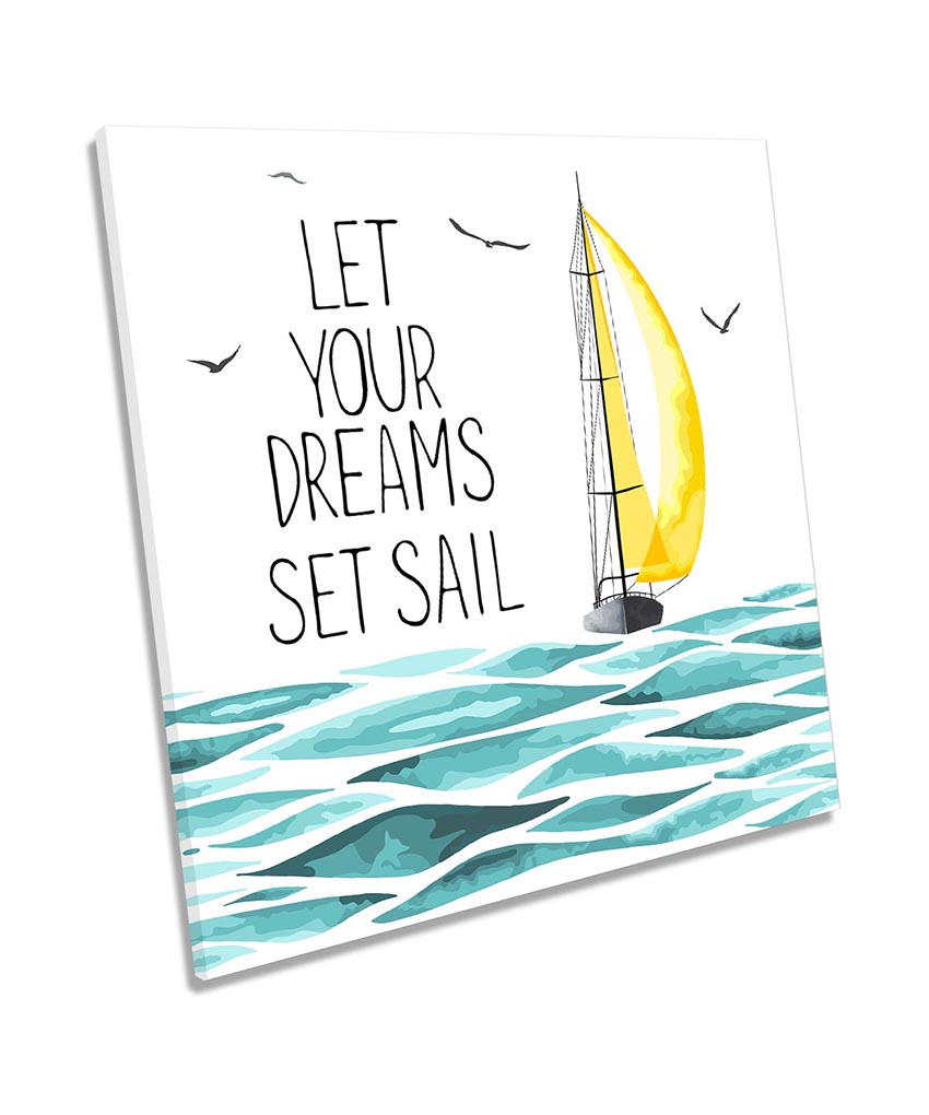 Let Your Dreams Set Sail Turquoise