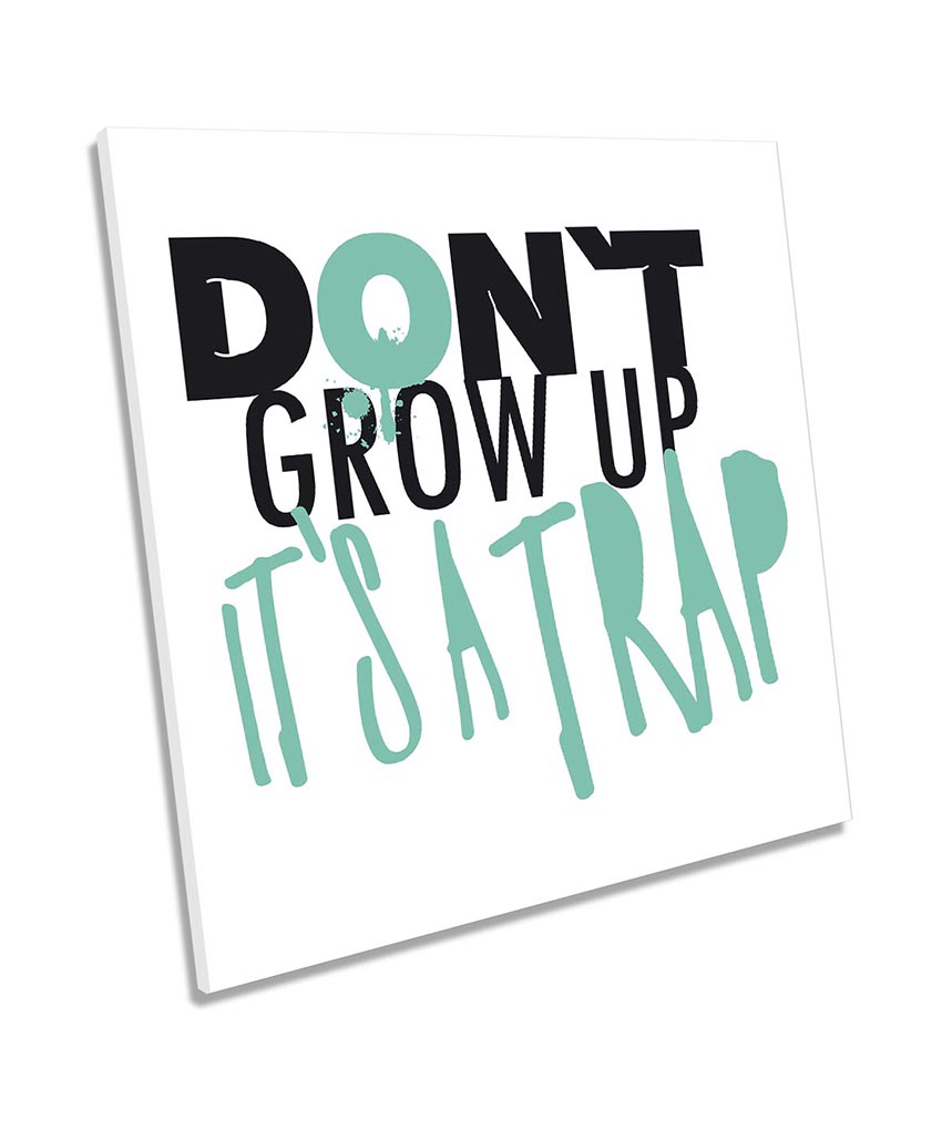 Don't Grow Up Trap Turquoise