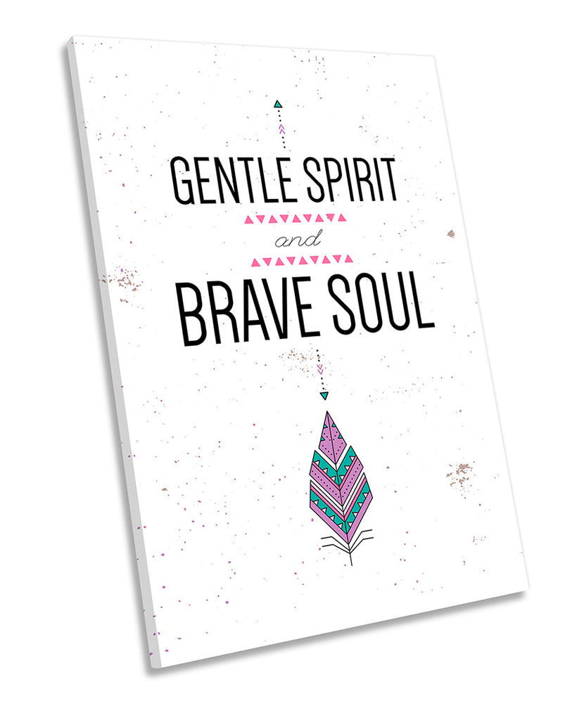 Gentle Spirit Brave Soul